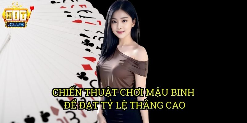 Mậu Binh hitclub: Cách Chơi, Chiến Thuật & Mẹo Xếp Bài Hiệu Quả 3 Chiến Thuật Chơi Mậu Binh Để Đạt Tỷ Lệ Thắng Cao